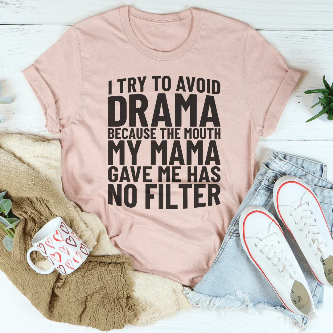 I Try To Avoid Drama Tee Heather Prism Peach / S Peachy Sunday T-Shirt