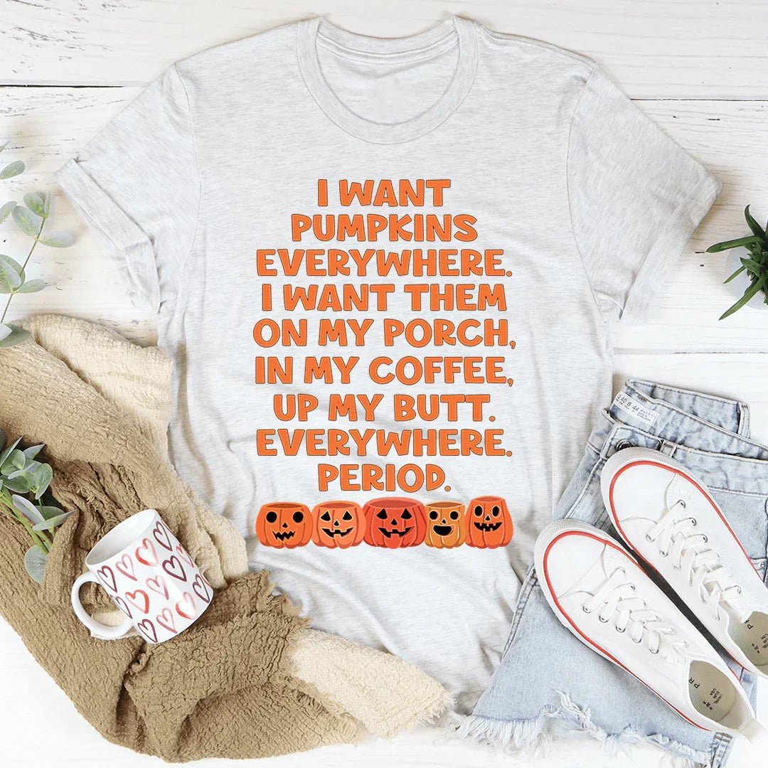 I Want Pumpkins Everywhere Tee Ash / S Peachy Sunday T-Shirt