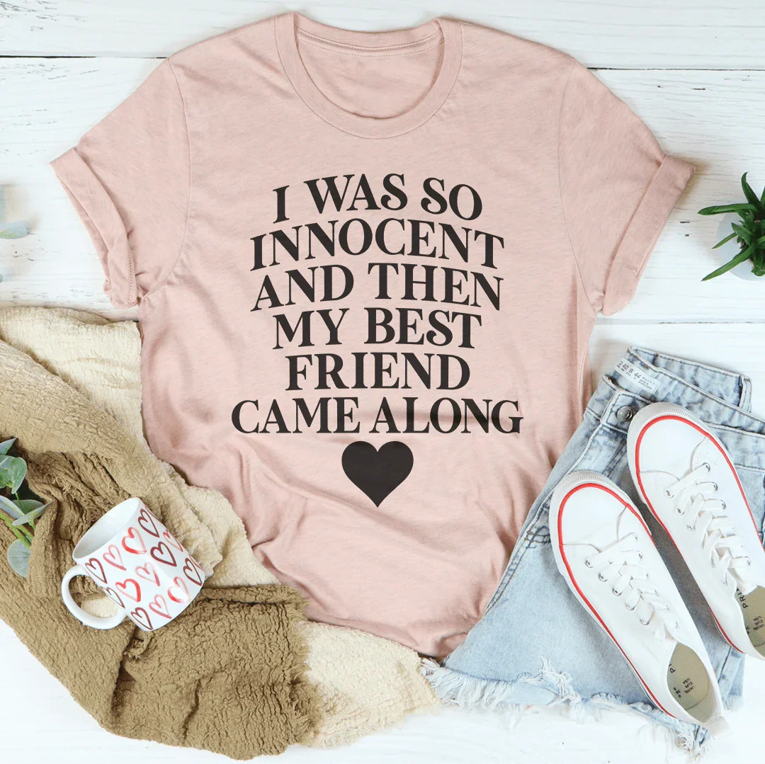 I Was So Innocent And Then My Best Friend Came Along Tee Heather Prism Peach / S Peachy Sunday T-Shirt