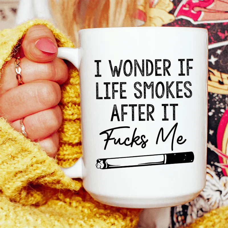 I Wonder If Life Smokes Ceramic Mug 15 oz White / One Size CustomCat Drinkware T-Shirt