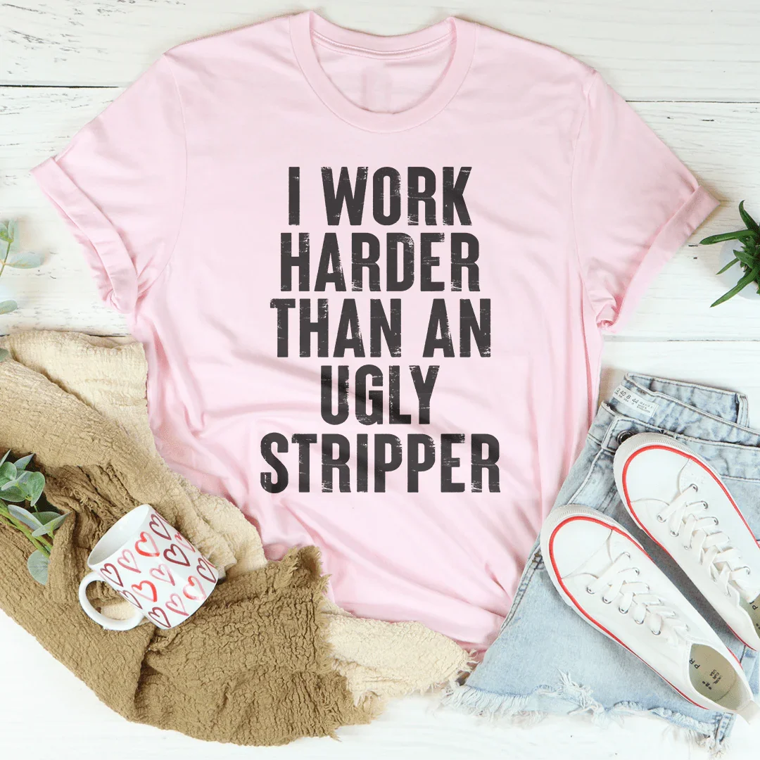 I Work Harder Tee