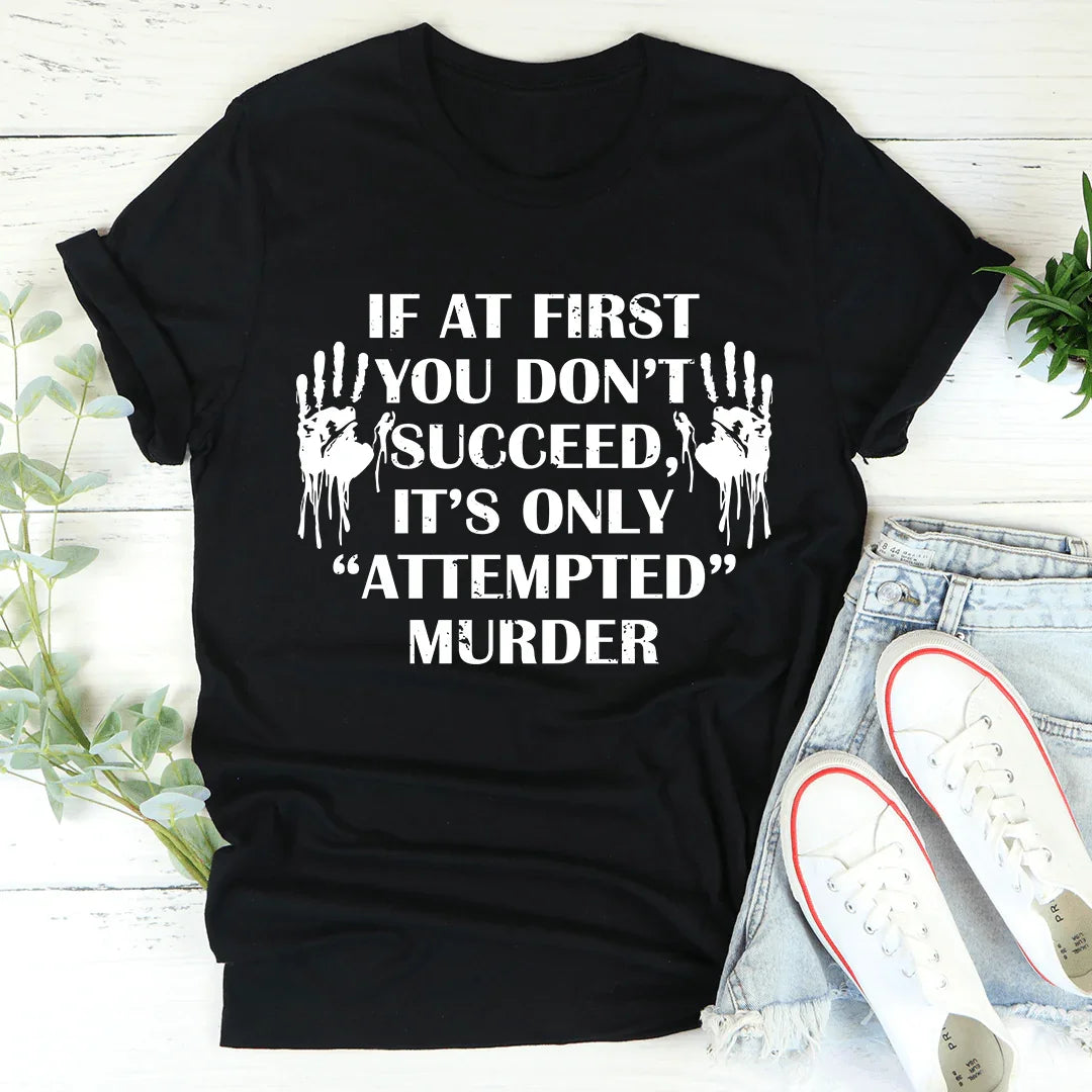 If At First You Don't Succeed Tee Black Heather / S Peachy Sunday T-Shirt