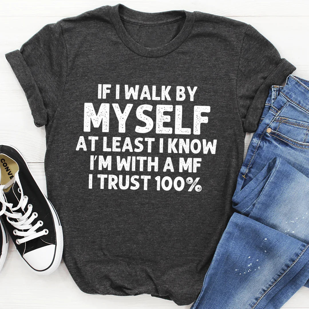 If I Walk By Myself Tee Dark Grey Heather / S Peachy Sunday T-Shirt