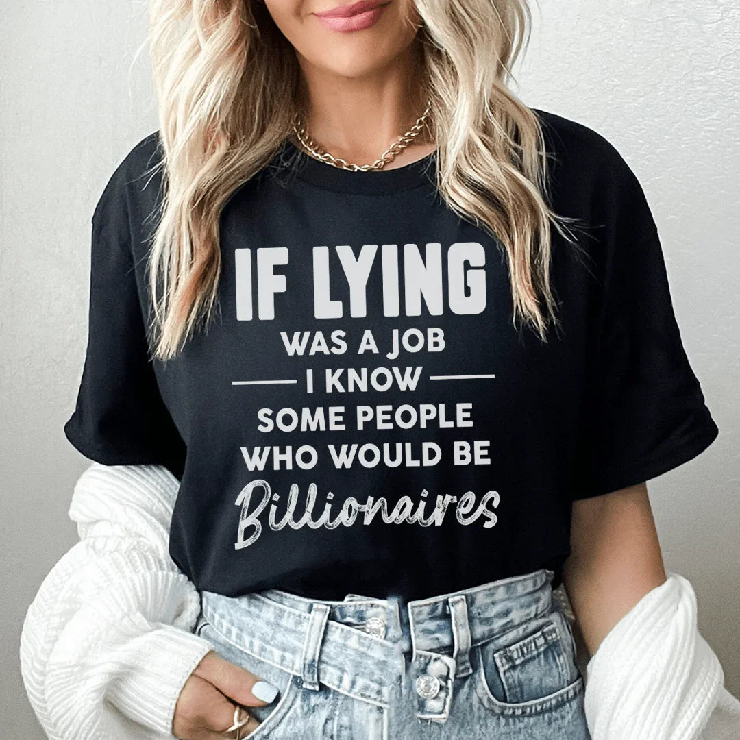 If Lying Was A Job Tee Black Heather / S Peachy Sunday T-Shirt