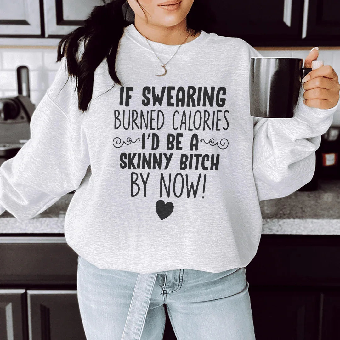 If Swearing Burned Calories Sweatshirt Sport Grey / S Peachy Sunday T-Shirt