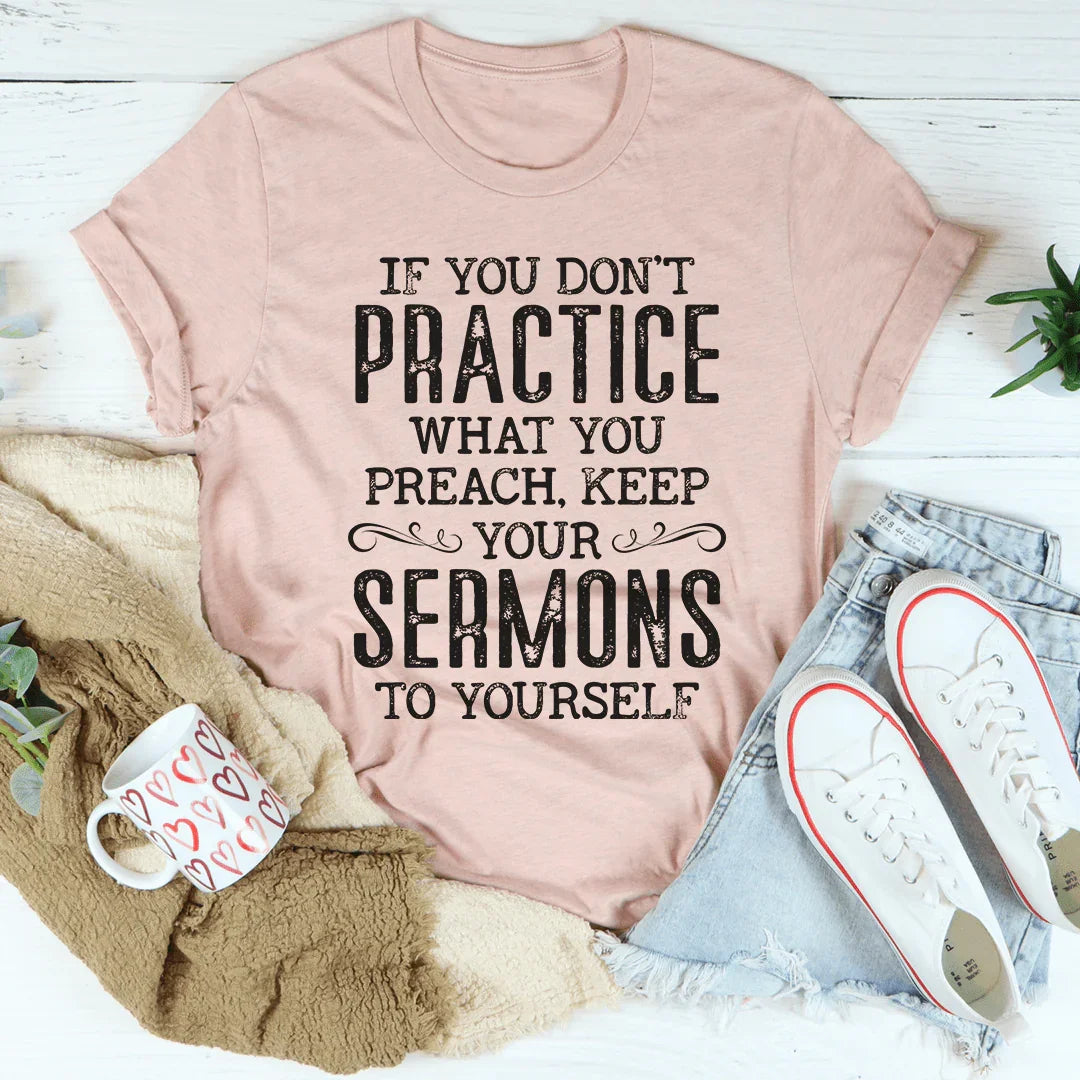 If You Don't Practice What You Preach Tee Heather Prism Peach / S Peachy Sunday T-Shirt