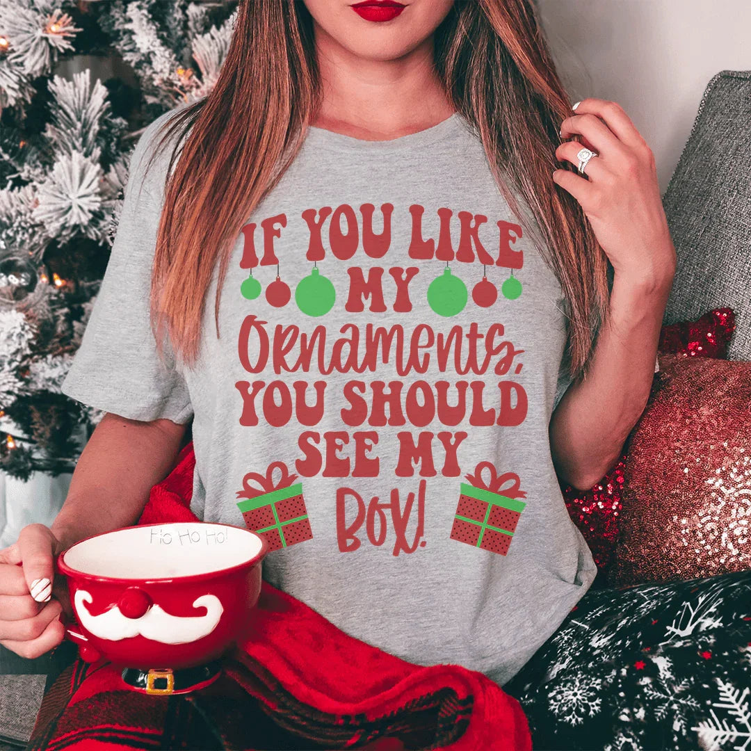 If You Like My Ornaments You Should See My Box Tee Athletic Heather / S Peachy Sunday T-Shirt