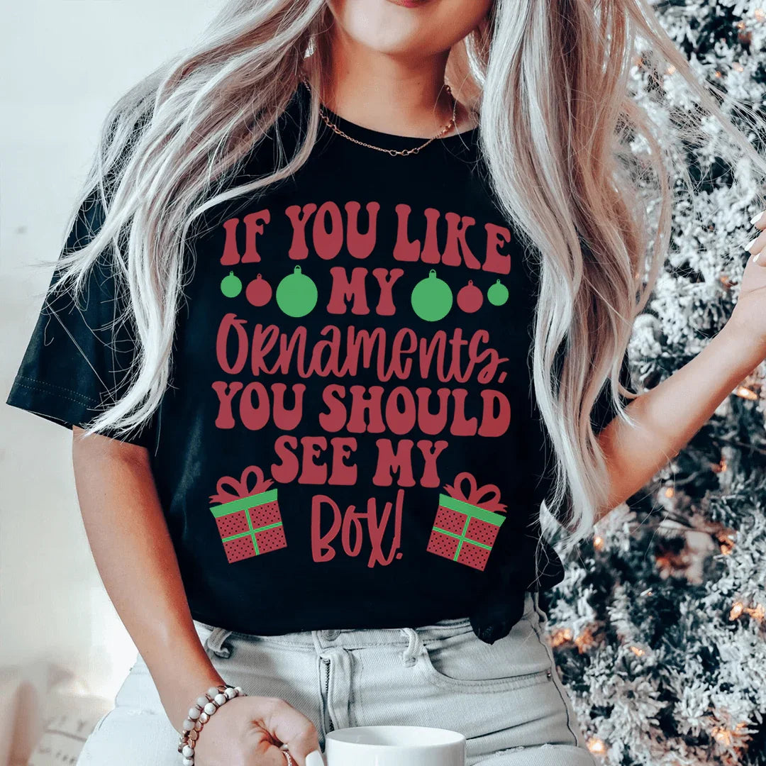 If You Like My Ornaments You Should See My Box Tee Black Heather / S Peachy Sunday T-Shirt