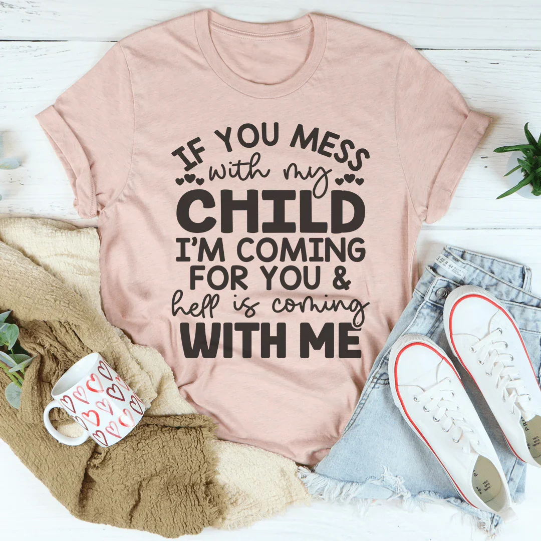 If You Mess With My Child Tee Heather Prism Peach / S Peachy Sunday T-Shirt
