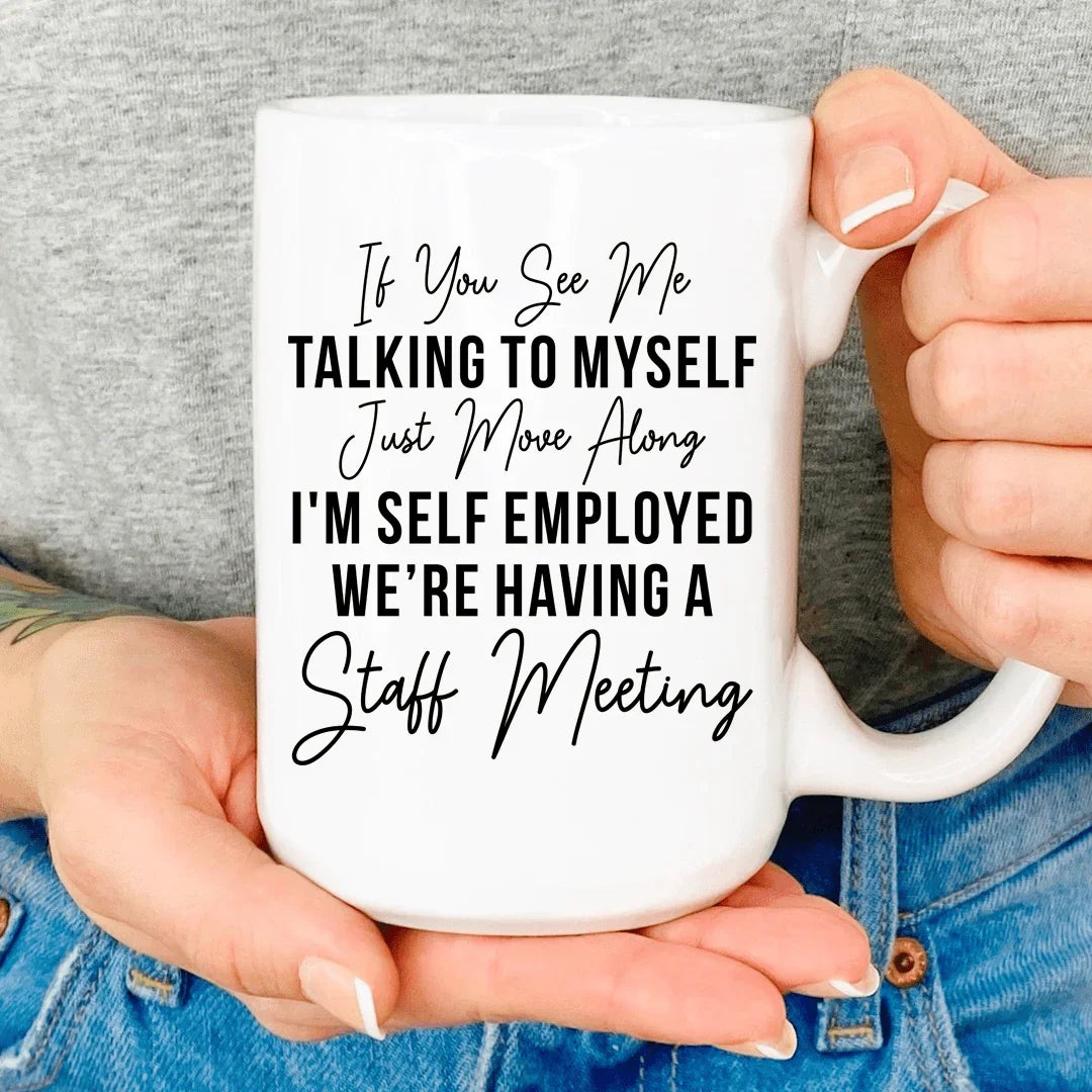 If You See Me Talking To Myself Mug White / One Size CustomCat Drinkware T-Shirt