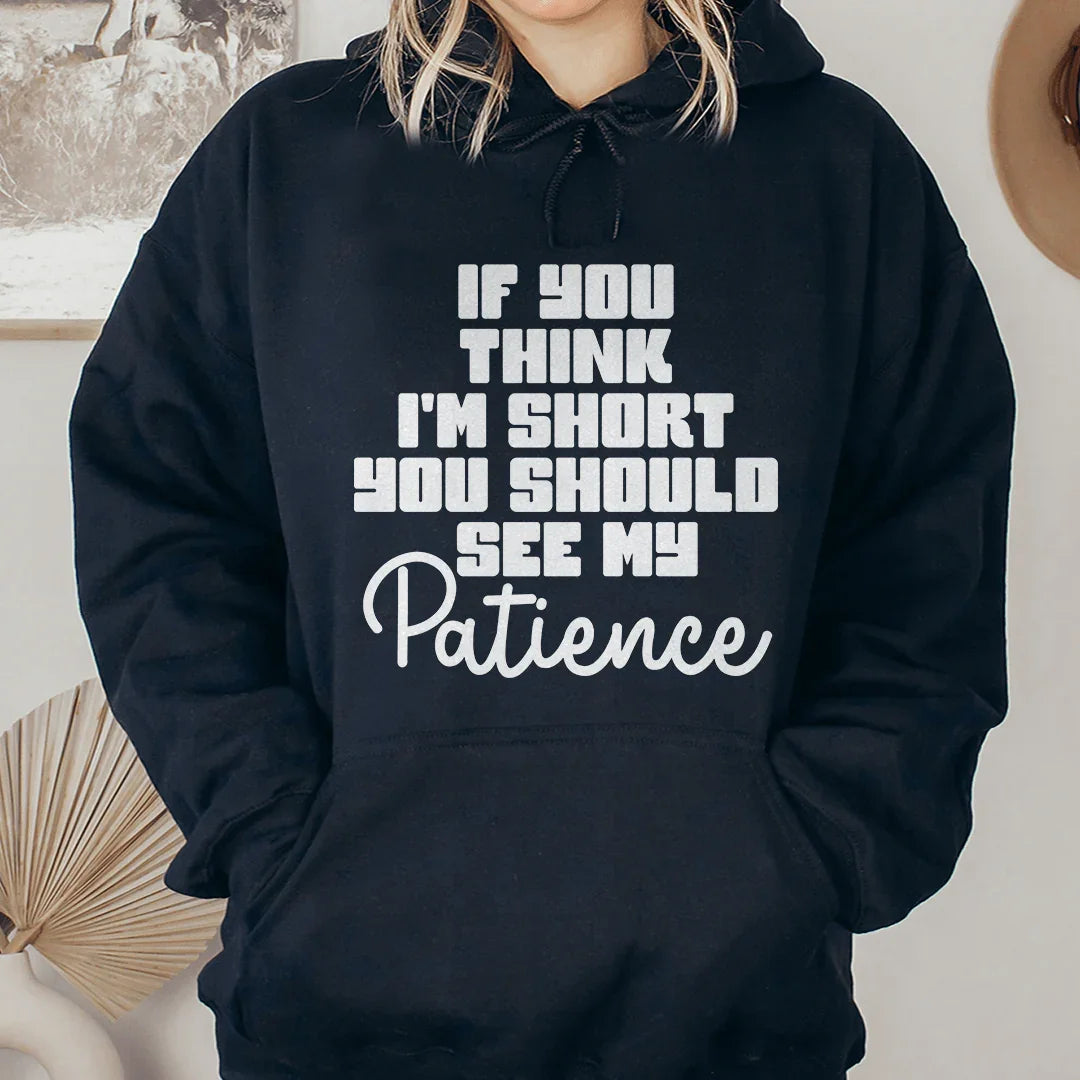 If You Think I'm Short Hoodie Black / S Peachy Sunday T-Shirt