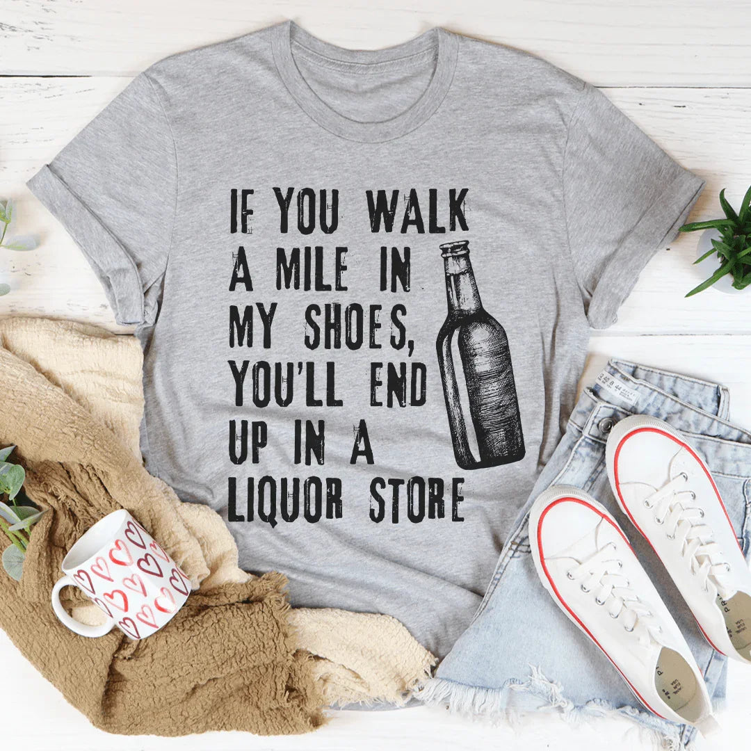 If You Walk A Mile In my Shoes Tee Peachy Sunday T-Shirt