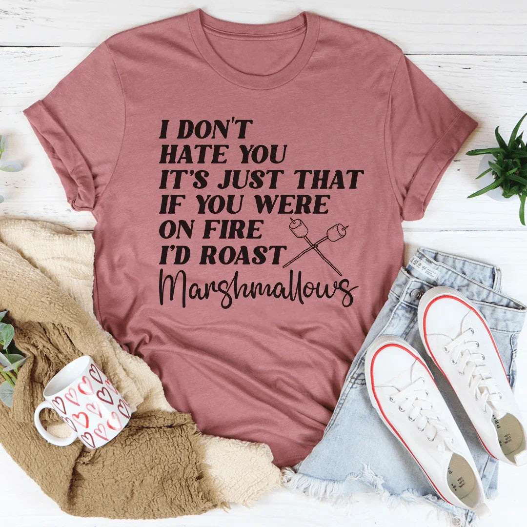 If You Were On Fire I'd Roast Marshmallows Tee Mauve / S Peachy Sunday T-Shirt
