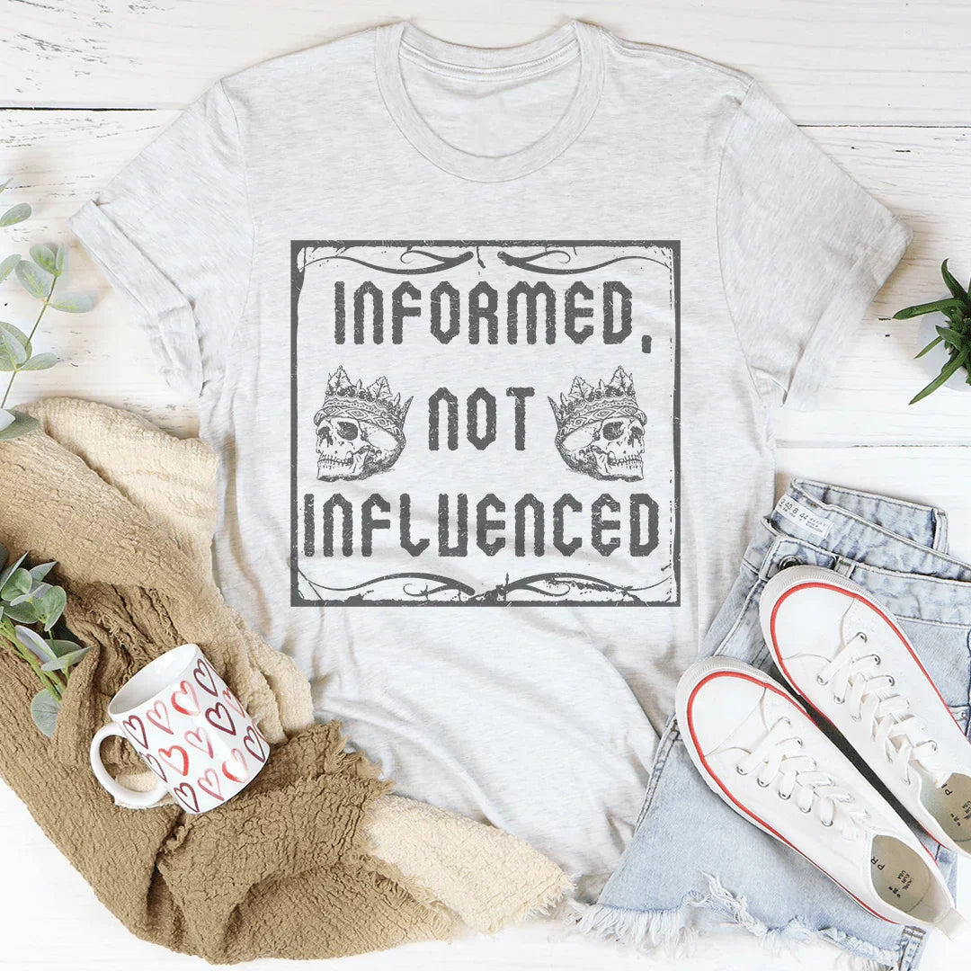 Informed Not Influenced Tee Peachy Sunday T-Shirt