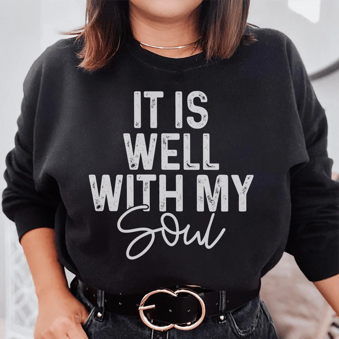 It Is Well With My Soul Sweatshirt Black / S Peachy Sunday T-Shirt
