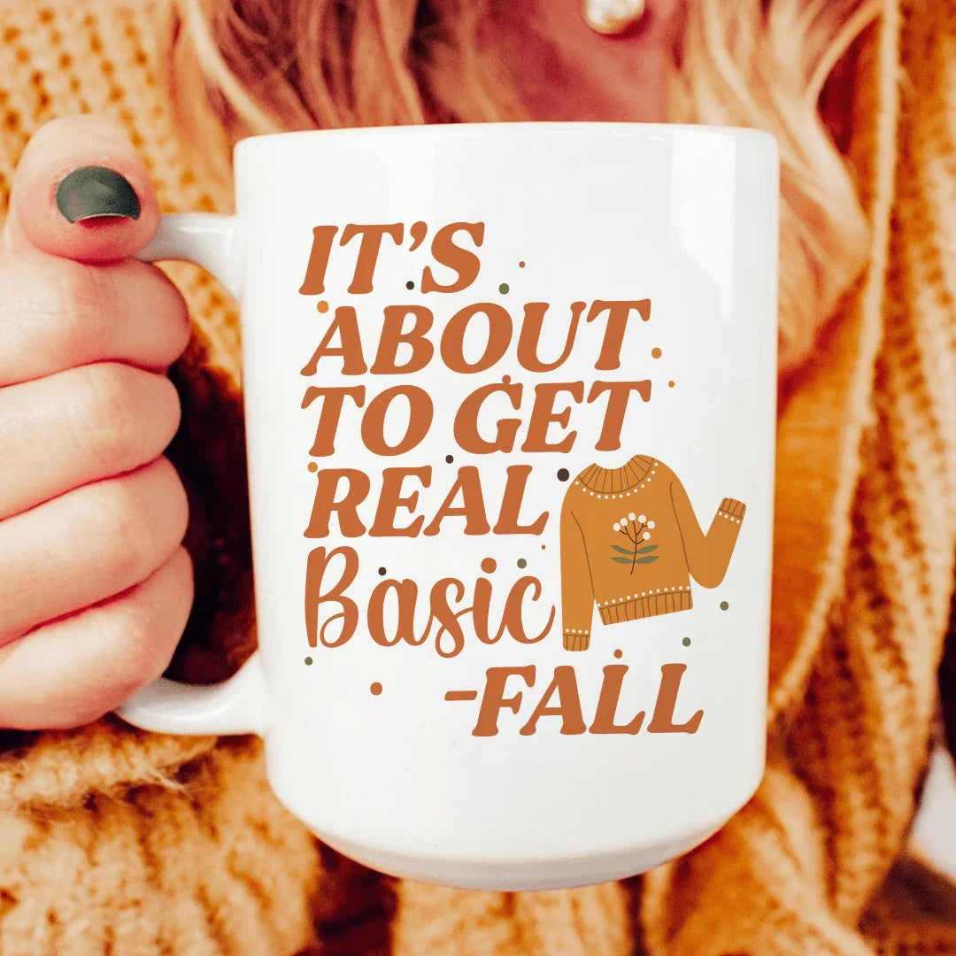 It's About To Get Real Basic Ceramic Mug 15 oz White / One Size CustomCat Drinkware T-Shirt