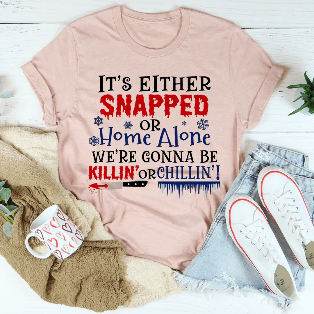 It's Either Snapped Or Home Alone Tee Heather Prism Peach / S Peachy Sunday T-Shirt