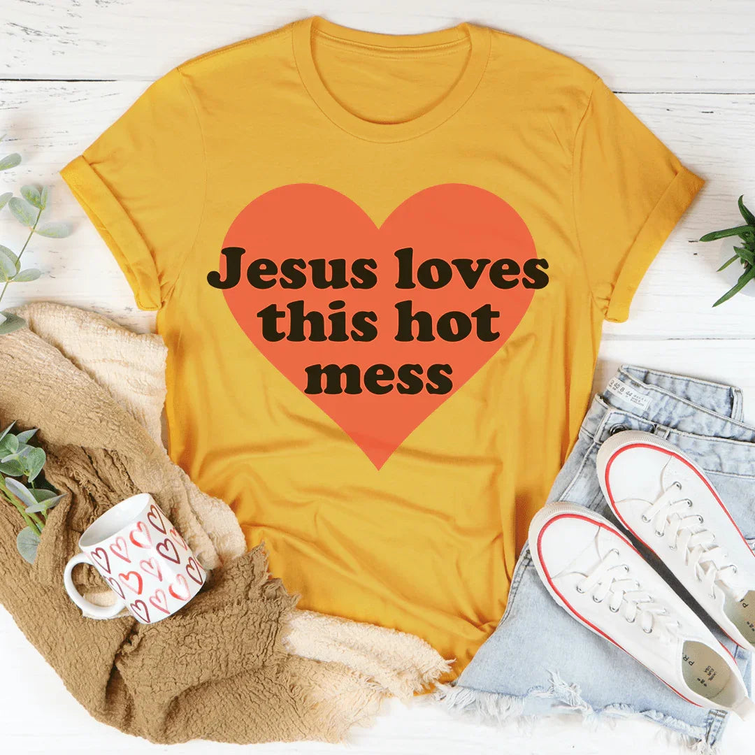 Jesus Loves This Hot Mess Tee Peachy Sunday T-Shirt