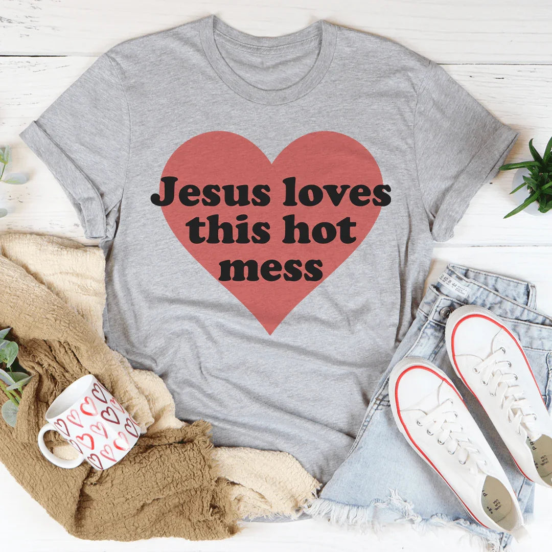 Jesus Loves This Hot Mess Tee Peachy Sunday T-Shirt