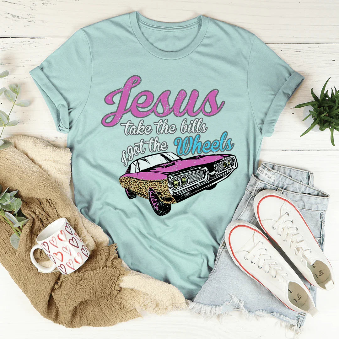 Jesus Take The Bills I Got The Wheels Tee Heather Prism Dusty Blue / S Peachy Sunday T-Shirt