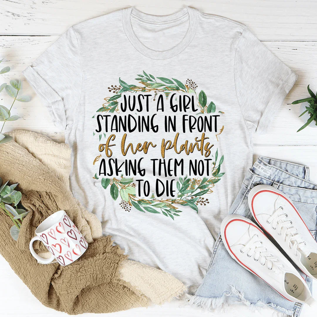 Just A Girl Standing In Front Of Her Plants Tee White / S Peachy Sunday T-Shirt