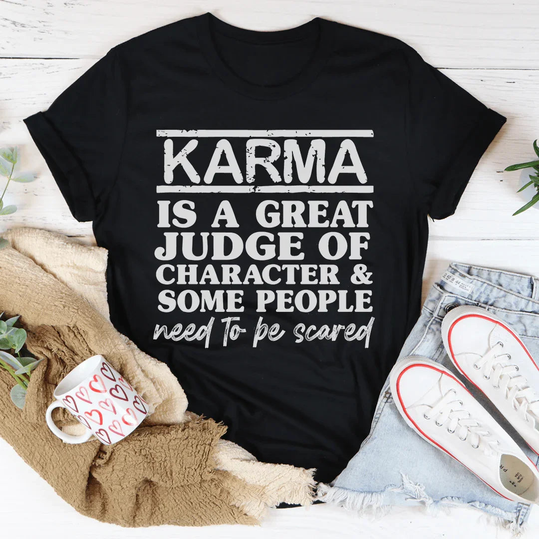Karma Is A Great Judge Of Character Tee Peachy Sunday T-Shirt
