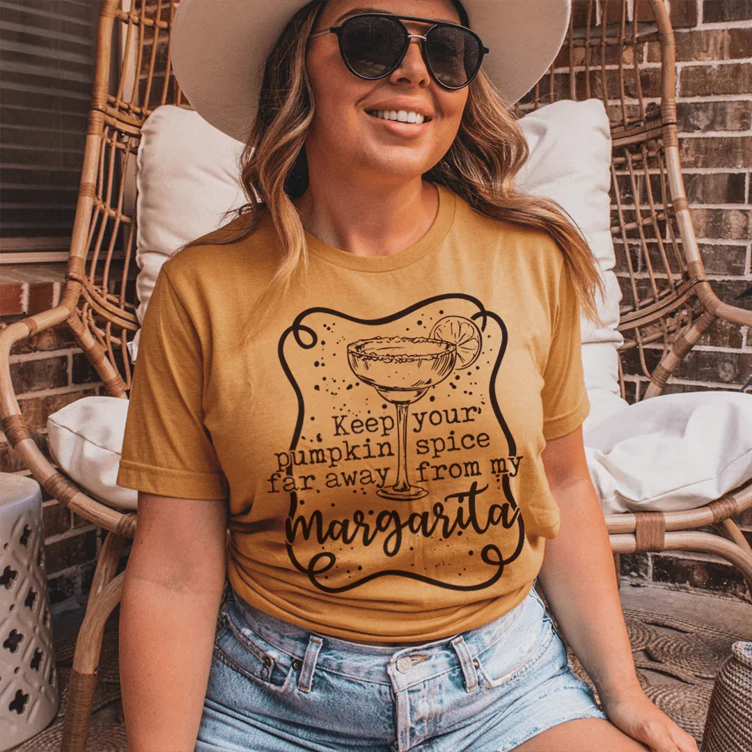 Keep Your Pumpkin Spice Far Away From My Margarita Tee Mustard / S Peachy Sunday T-Shirt