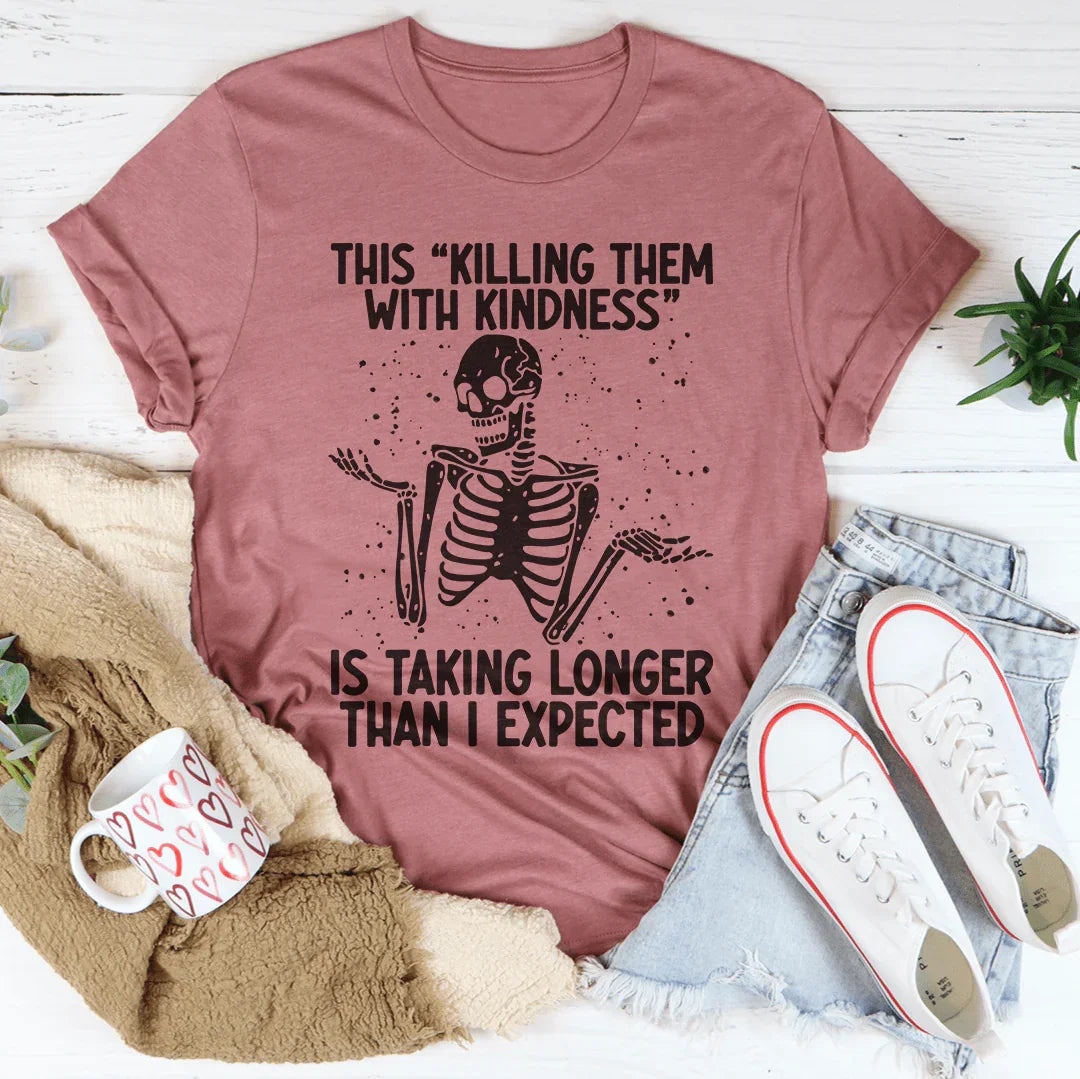 Kill Them With Kindness Tee Mauve / S Peachy Sunday T-Shirt