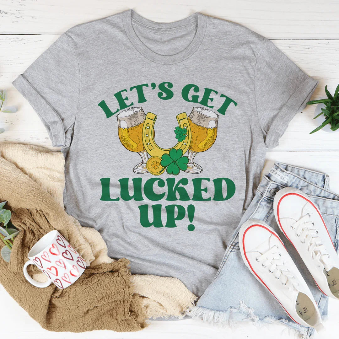 Let's Get Lucked Up St Patrick’s Tee Athletic Heather / S Peachy Sunday T-Shirt