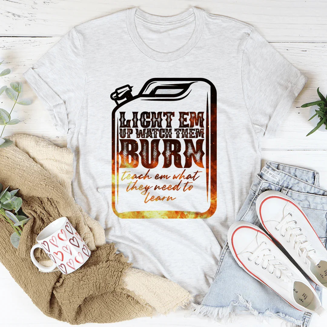 Light Em Up Watch Them Burn Tee Ash / S Peachy Sunday T-Shirt