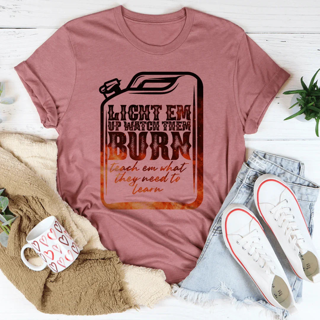 Light Em Up Watch Them Burn Tee Mauve / S Peachy Sunday T-Shirt
