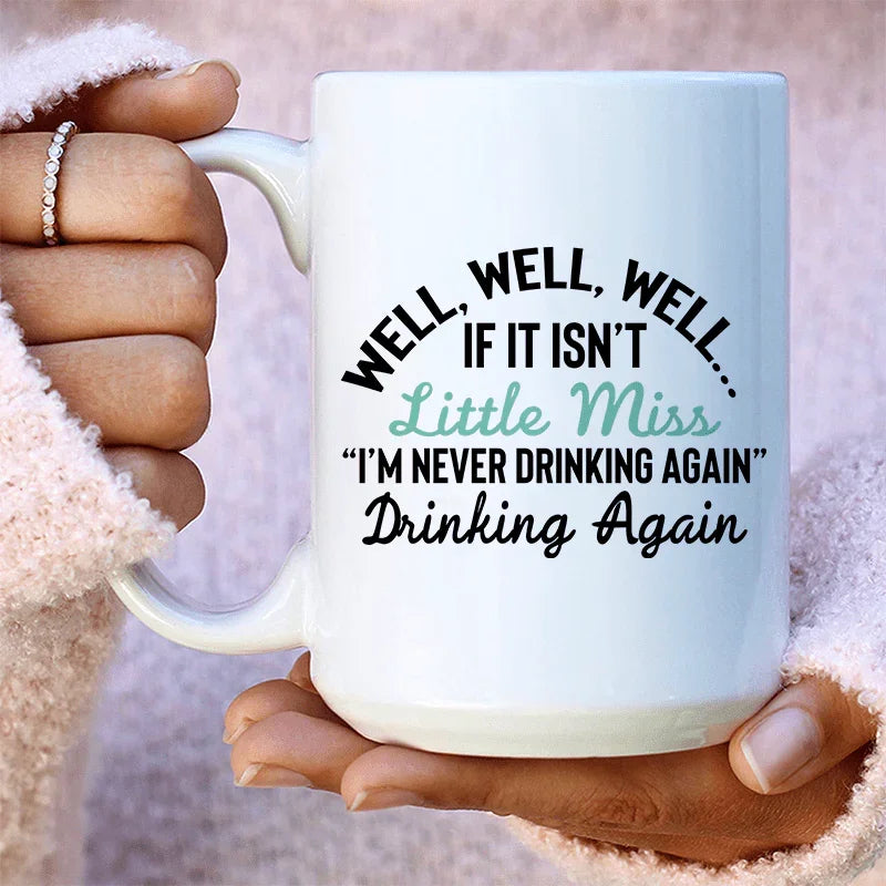 Little Miss Never Drinking Again Ceramic Mug 15 oz White / One Size CustomCat Drinkware T-Shirt