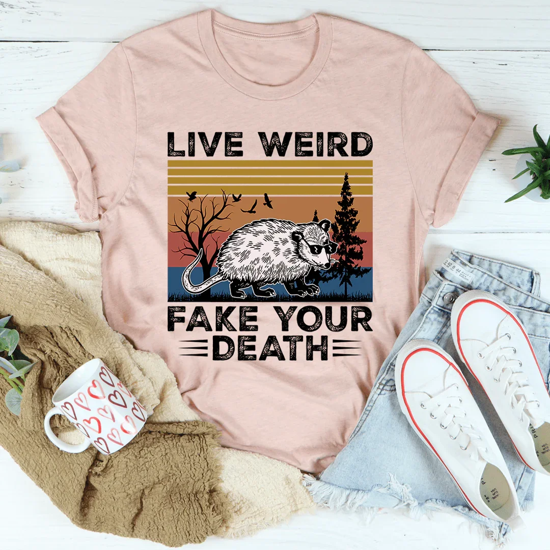 Live Weird Fake Your Death Tee Heather Prism Peach / S Peachy Sunday T-Shirt