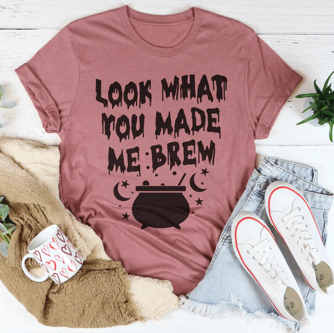 Look What You Made Me Brew Tee Peachy Sunday T-Shirt
