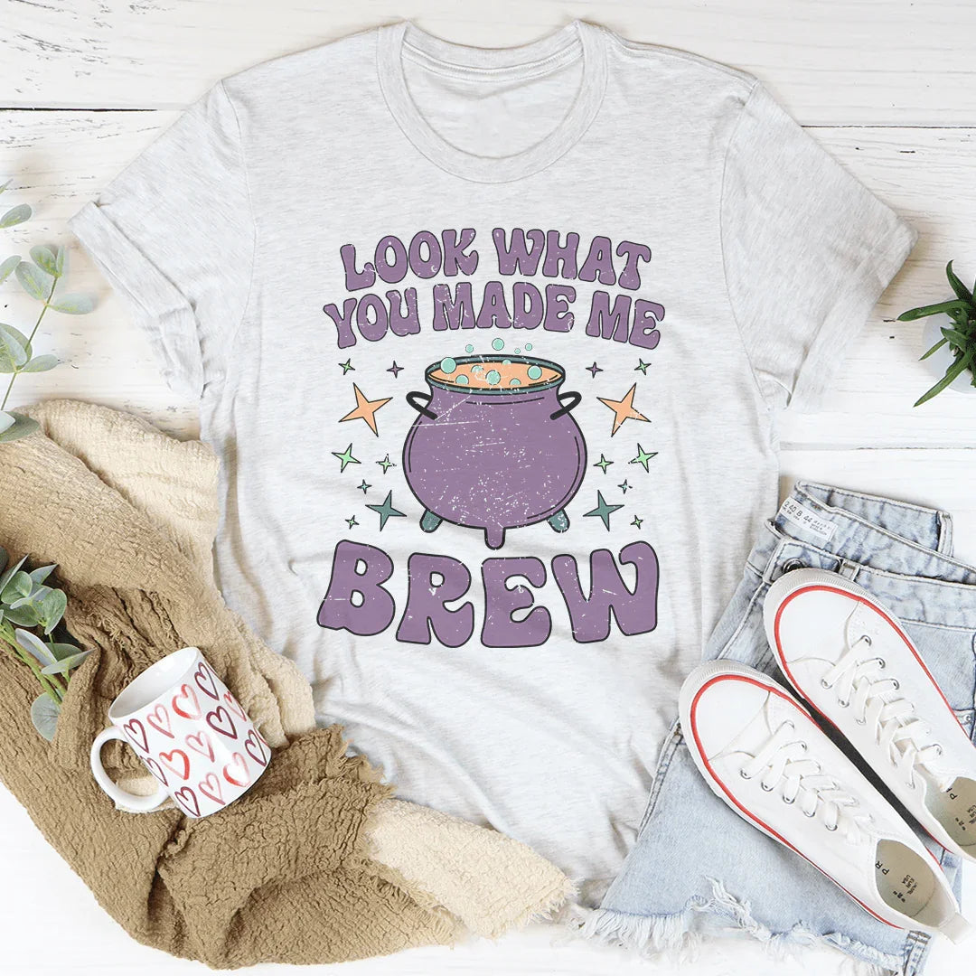 Look What You Made Me Brew Tee Peachy Sunday T-Shirt