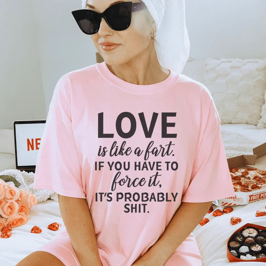 Love Is Like A Fart Tee Peachy Sunday T-Shirt