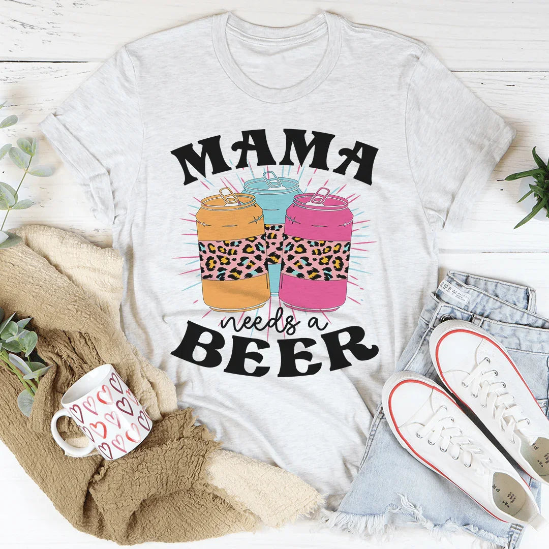 Mama Needs A Beer Tee Peachy Sunday T-Shirt