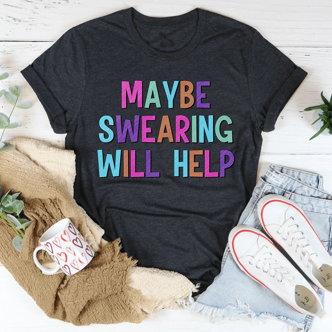 Maybe Swearing Will Help Tee Dark Grey Heather / S Peachy Sunday T-Shirt