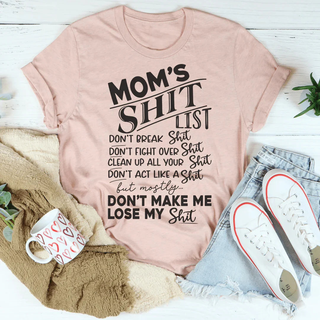 Mom's Shit List Tee Peachy Sunday T-Shirt