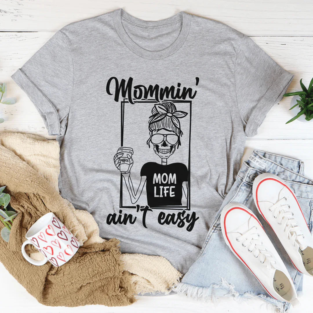 Mommin' Ain't Easy Tee Athletic Heather / S Peachy Sunday T-Shirt