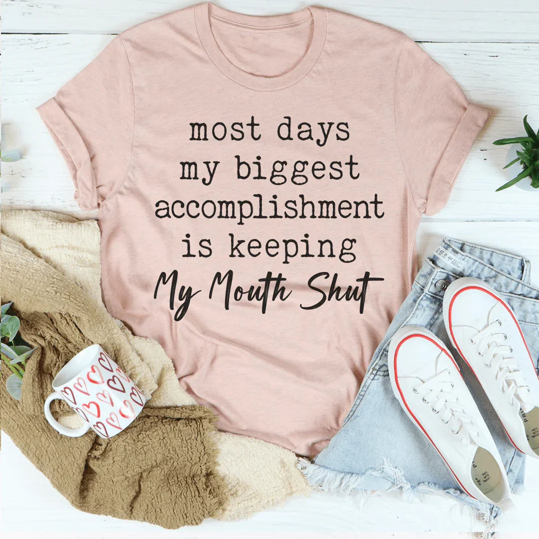 Most Days My Biggest Accomplishment Is Keeping My Mouth Shut Tee Heather Prism Peach / S Peachy Sunday T-Shirt
