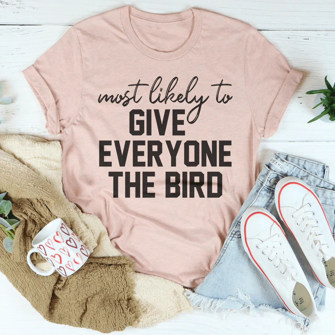 Most Likely To Give Everyone The Bird Thanksgiving Tee Peachy Sunday T-Shirt