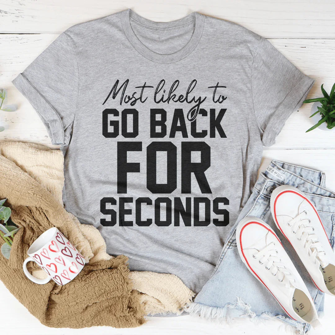 Most Likely To Go Back For Seconds Thanksgiving Tee Peachy Sunday T-Shirt