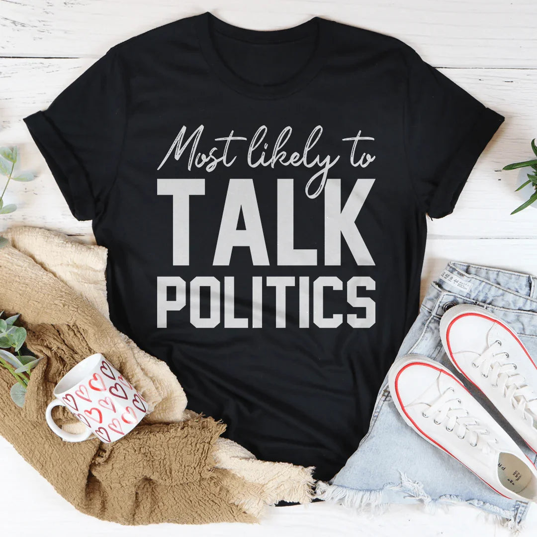Most Likely To Talk Politics Thanksgiving Tee Peachy Sunday T-Shirt
