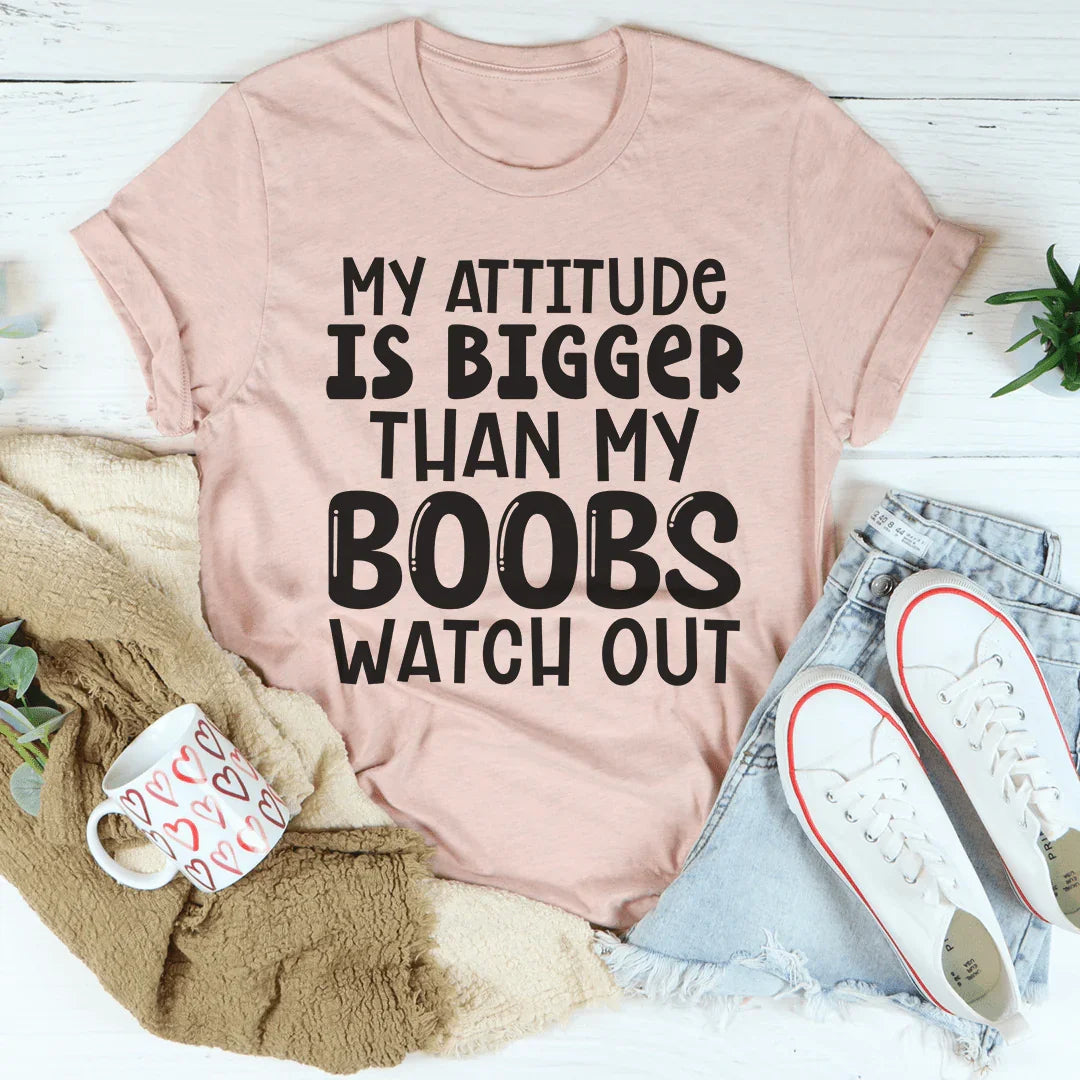 My Attitude Is Bigger Than My Boobs Tee Heather Prism Peach / S Peachy Sunday T-Shirt