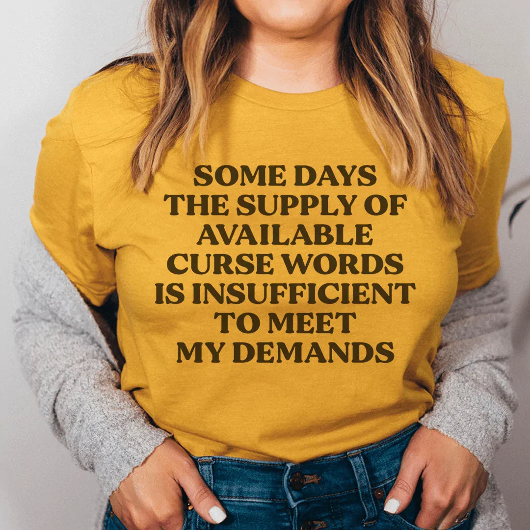 My Demands Tee Mustard / S Peachy Sunday T-Shirt