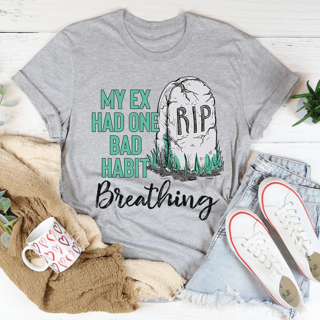 My Ex Had One Bad Habit Tee Athletic Heather / S Peachy Sunday T-Shirt