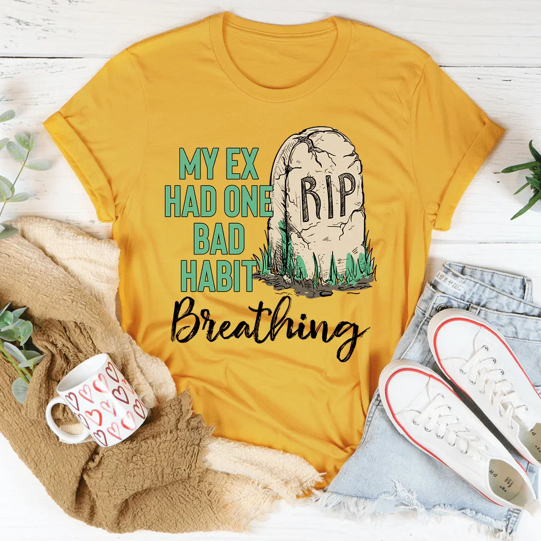 My Ex Had One Bad Habit Tee Mustard / S Peachy Sunday T-Shirt