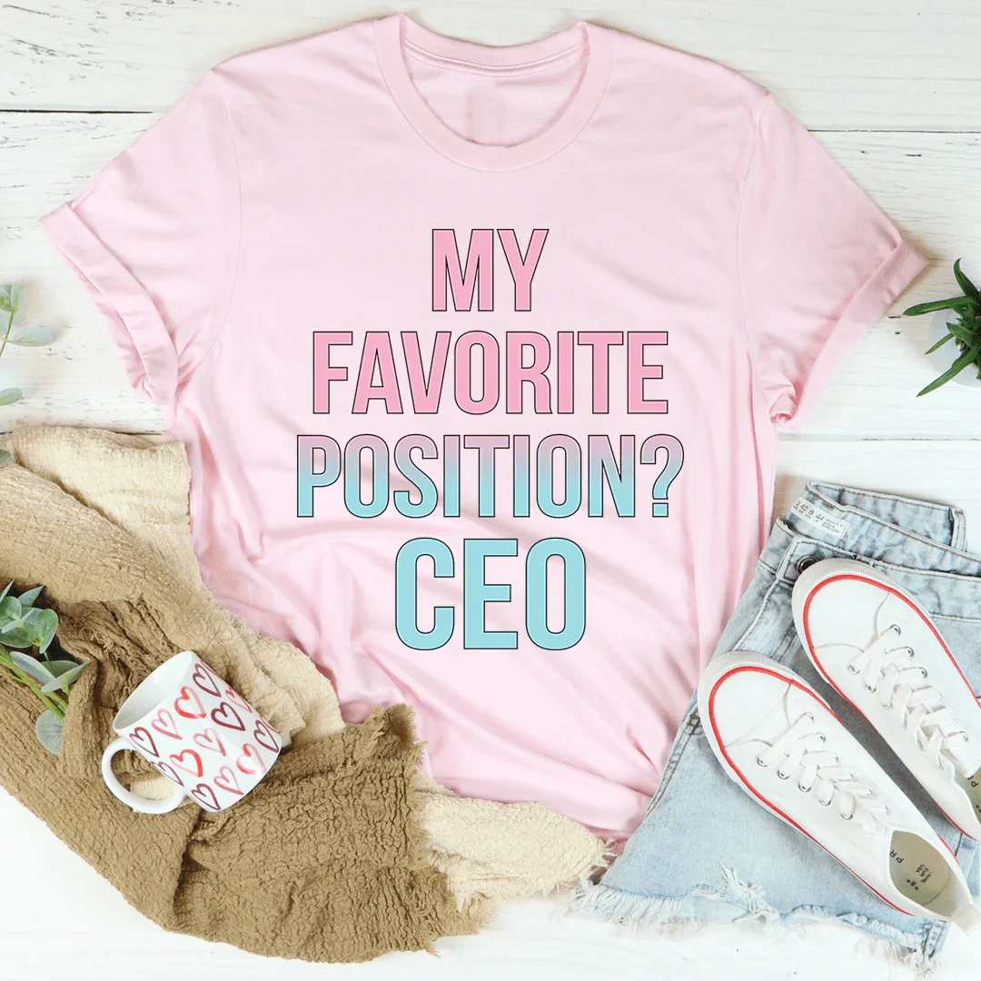 My Favorite Position CEO Tee Pink / S Peachy Sunday T-Shirt