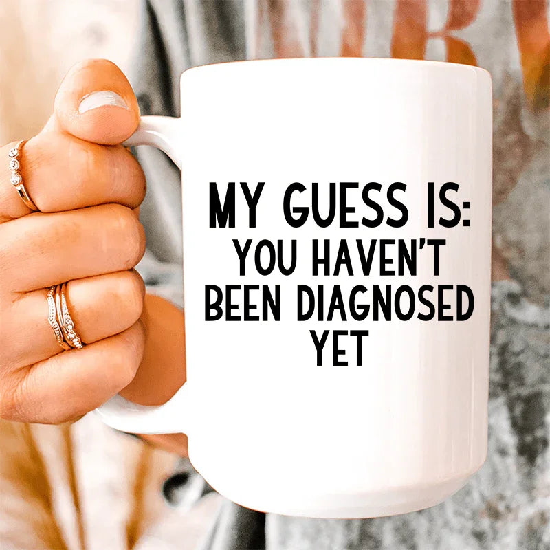 My Guess Is Ceramic Mug 15 oz White / One Size CustomCat Drinkware T-Shirt